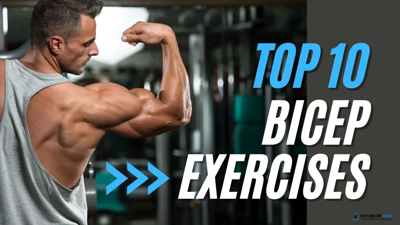 In-depth Guide To The Top 10 Bicep Exercises